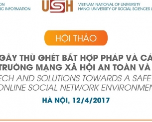 Hội thảo Chuyên đề: “Phát ngôn gây thù ghét bất hợp pháp và các giải pháp hướng tới một môi trường mạng xã hội an toàn và phát triển bền vững”